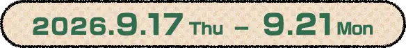 2026.09.11 Thu-09.21 Mon